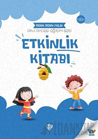 Adım Adım İyilik Okul Öncesi Eğitim Seti Etkinlik Kitabı Kolektif