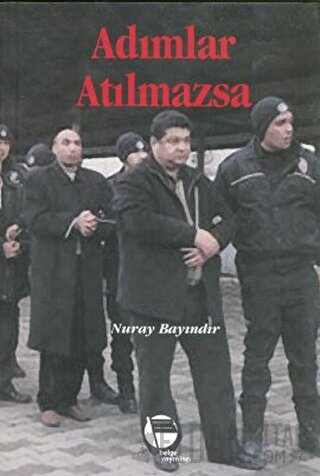 Adımlar Atılmazsa Nuray Bayındır