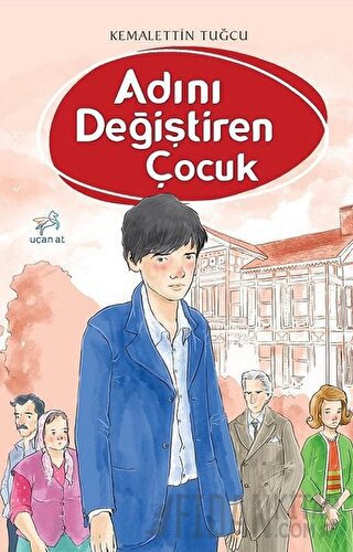 Adını Değiştiren Çocuk Kemalettin Tuğcu