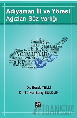 Adıyaman İli ve Yöresi Ağızları Söz Varlığı Burak Telli