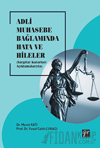 Adli Muhasebe Bağlamında Hata ve Hileler Yusuf Cahit Çukacı