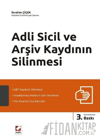 Adli Sicil ve Arşiv Kaydının Silinmesi İbrahim Çiçek