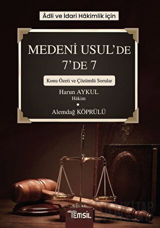 Adli ve İdari Hakimlik İçin Medeni Usul’de 7’de 7 Alemdağ Köprülü