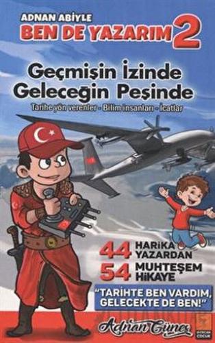 Adnan Abiyle Ben de Yazarım 2 - Geçmişin İzinde Geleceğin Peşinde Adna