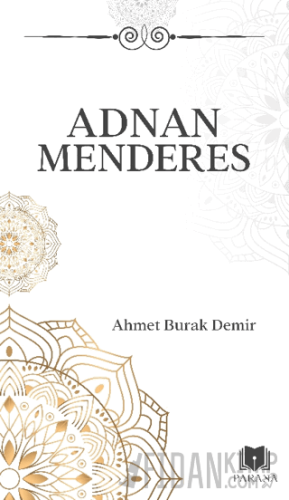 Adnan Menderes Ahmet Burak Demir