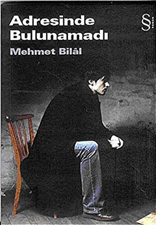 Adresinde Bulunamadı Mehmet Bilal