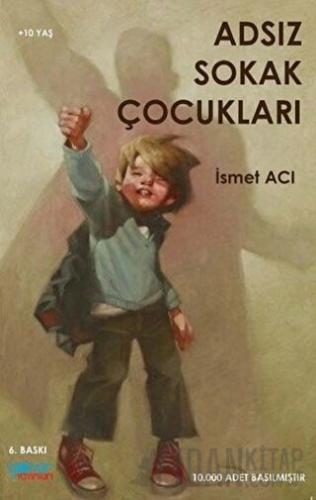 Adsız Sokak Çocukları İsmet Acı