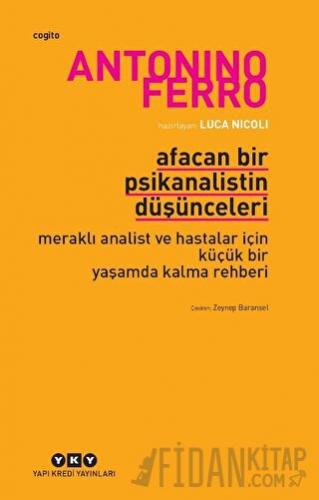 Afacan Bir Psikanalistin Düşünceleri Antonino Ferro