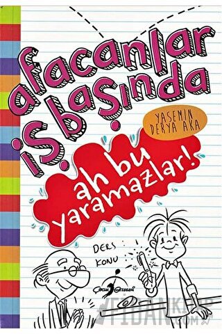 Afacanlar İş Başında - Ah Bu Yaramazlar Yasemin Derya Aka