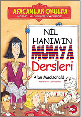 Afacanlar Okulda - Nil Hanım’ın Mumya Dersleri Alan MacDonald