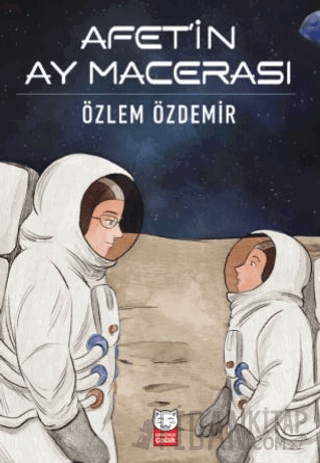 Afet’in Ay Macerası Özlem Özdemir