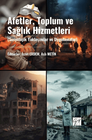 Afetler, Toplum Ve Sağlık Hizmetleri (Sosyolojik Yaklaşımlar Ve Uygula