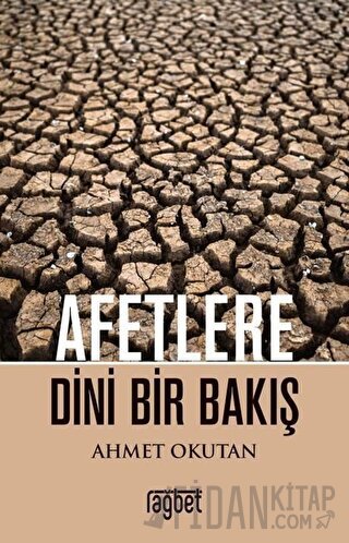 Afetlere Dini Bir Bakış Ahmet Okutan