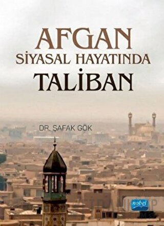 Afgan Siyasal Hayatında Taliban Şafak Gök