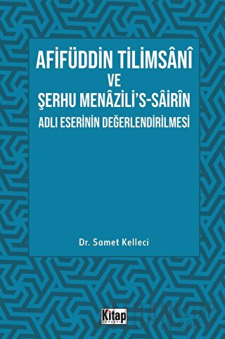 Afifüddin Tilimsani Ve Şerhu Menazili's -Sairin Adlı Eserinin Değerlen