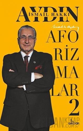 Aforizmalar - 2 İsmail Hakkı Aydın