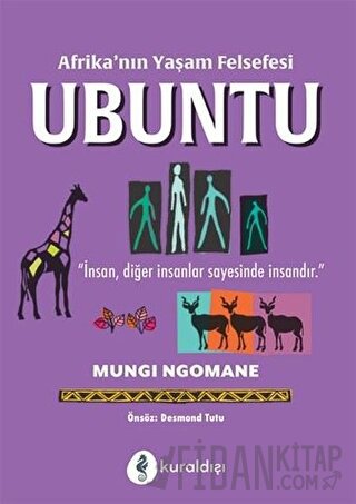 Afrika’nın Yaşam Felsefesi Ubuntu Mungi Ngomane