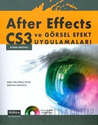 After Effects CS3 ve Görsel Efekt Uygulamaları Ayhan Okatalı