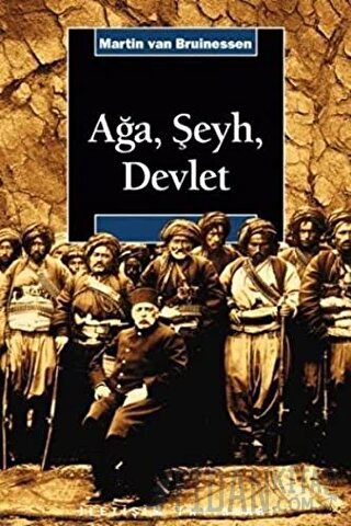 Ağa, Şeyh ve Devlet Martin van Bruinessen