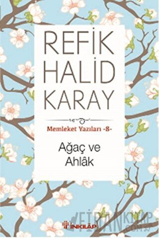 Ağaç ve Ahlak Refik Halid Karay