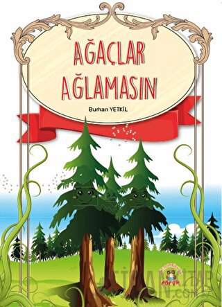 Ağaçlar Ağlamasın Burhan Yetkil