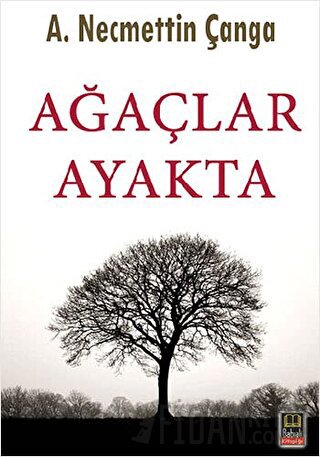 Ağaçlar Ayakta Necmettin Çanga