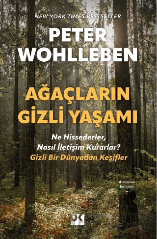 Ağaçların Gizli Yaşamı - Ne Hissederler, Nasıl İletişim Kurarlar - Giz