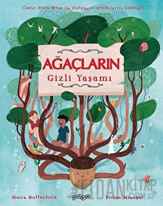 Ağaçların Gizli Yaşamı Moira Butterfield