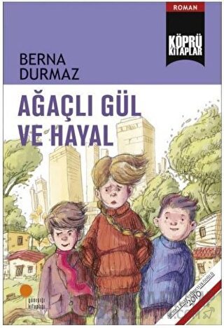 Ağaçlı Gül ve Hayal Berna Durmaz