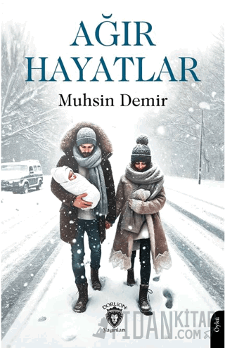 Ağır Hayatlar Muhsin Demir