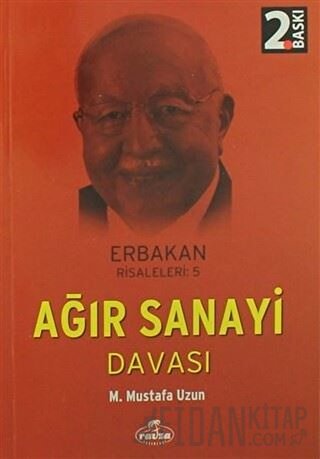 Ağır Sanayi Davası M. Mustafa Uzun