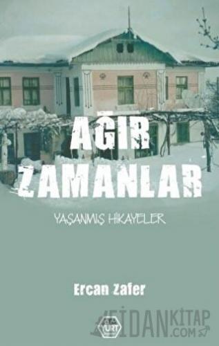 Ağır Zamanlar Ercan Zafer