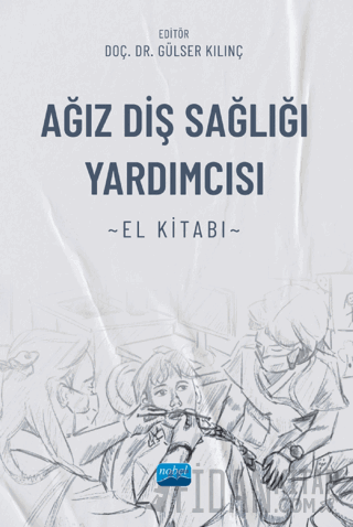 Ağız Diş Sağlığı Yardımcısı El Kitabı Candan Efeoğlu