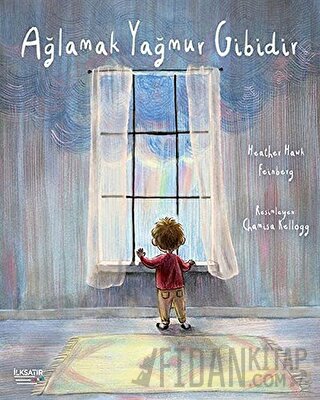 Ağlamak Yağmur Gibidir Heather Hawk Feinberg