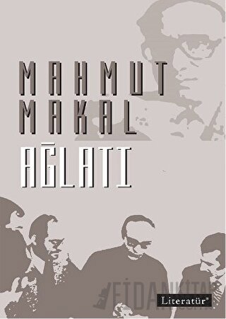 Ağlatı Mahmut Makal