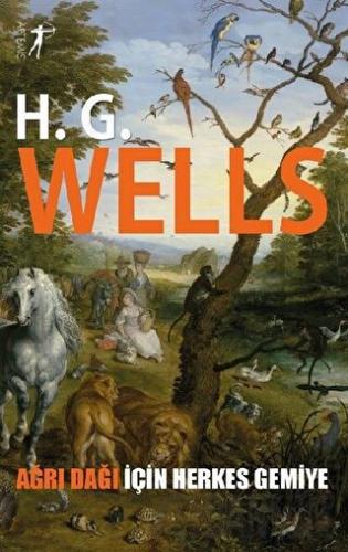 Ağrı Dağı İçin Herkes Gemiye H. G. Wells