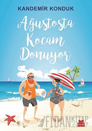 Ağustosta Kocam Donuyor Kandemir Konduk