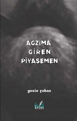 Ağzıma Giren Piyasemen Yasin Çoban