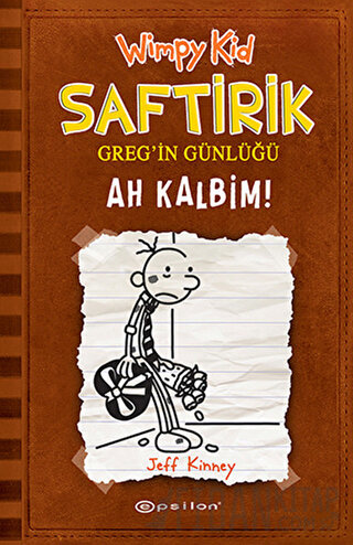 Ah Kalbim! - Saftirik Greg’in Günlüğü 7 (Ciltli) Jeff Kinney