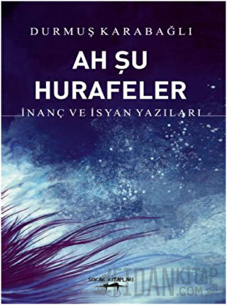 Ah Şu Hurafeler Durmuş Karabağlı