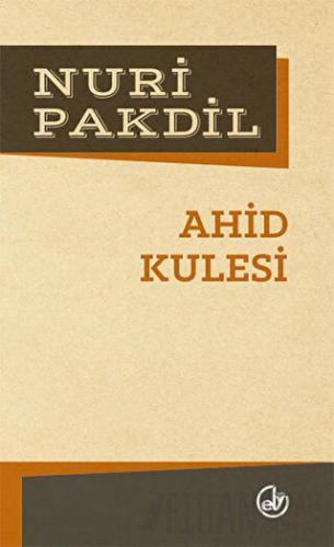 Ahid Kulesi Nuri Pakdil