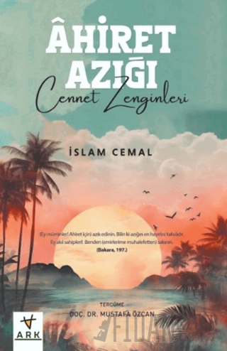 Ahiret Azığı -Cennet Zenginleri İslam Cemal