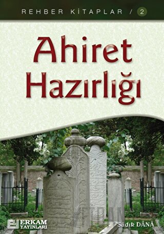 Ahiret Hazırlığı Sadık Dana