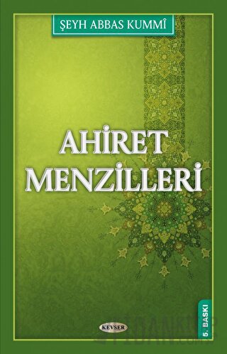 Ahiret Menzilleri Şeyh Abbas Kummi