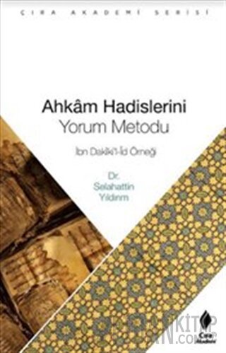 Ahkam Hadislerini Yorum Metodu Selahattin Yıldırım