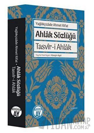 Ahlak Sözlüğü - Tasvir-i Ahlak Yağlıkçızade Ahmet Rifat