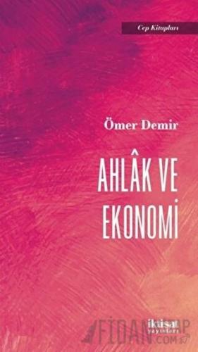 Ahlak ve Ekonomi Ömer Demir