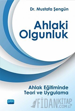 Ahlaki Olgunluk Mustafa Şengün