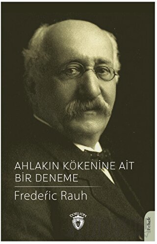 Ahlakın Kökenine Ait Bir Deneme Frederic Rauh