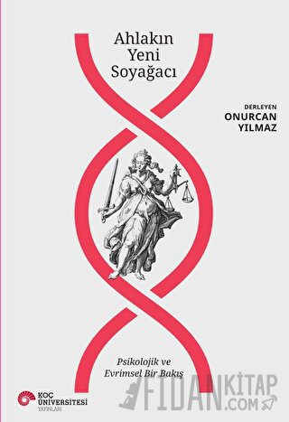 Ahlakın Yeni Soyağacı - Psikolojik ve Evrimsel Bir Bakış Kolektif